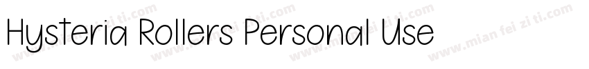 Hysteria Rollers Personal Use Sans字体转换